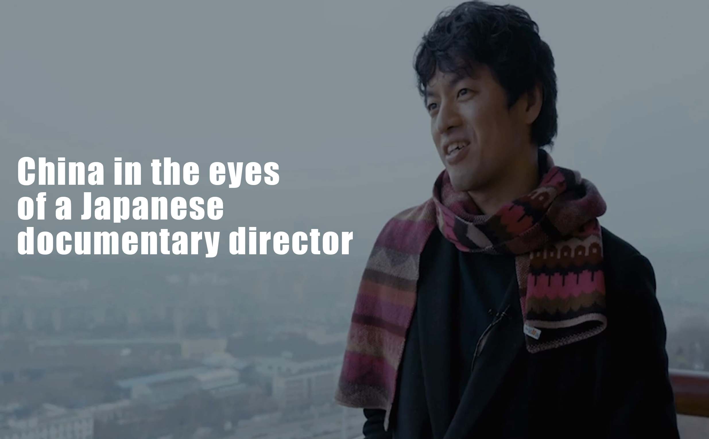 China in the eyes of a Japanese documentary director