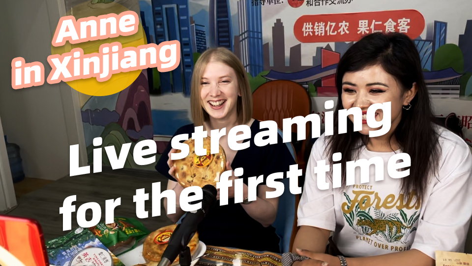 Anne in Xinjiang: live streaming for the first time