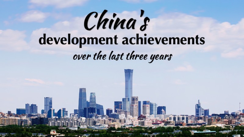China's development achievements over the last three years