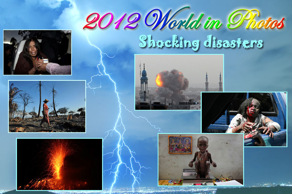 2012 world in photos: Shocking disasters (Photo/ People’s Daily Online)