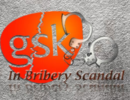 GSK in Bribery Scandal
